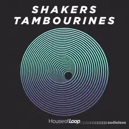 House Of Loop Shakers and Tambourines [WAV]