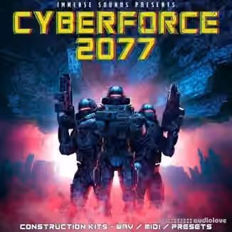 Immense Sounds Cyberforce 2077 [WAV, MiDi, Synth Presets]
