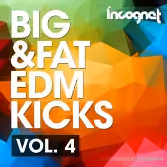 Incognet Big and Fat EDM Kicks Vol.4 [WAV, MiDi, Synth Presets]