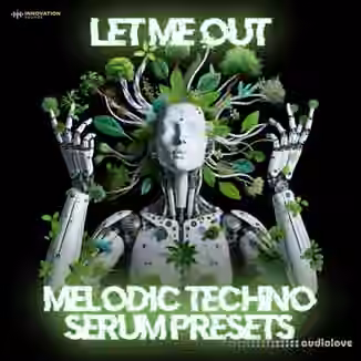 Innovation Sounds Let Me Out - Melodic Techno Serum Presets [Synth Presets, WAV]