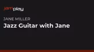 Jamplay Jazz Guitar with Jane Miller [TUTORiAL]