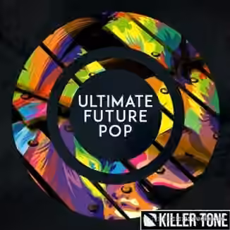 Killer Tone Ultimate Future Pop [WAV, Synth Presets]