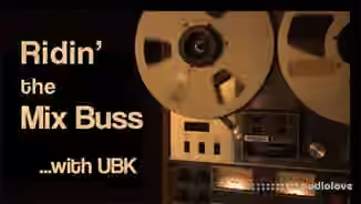 Kush Audio Ridin' the Mix Buss [TUTORiAL]