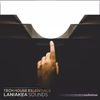 Laniakea Sounds Tech House Essentials [WAV, MiDi, Synth Presets]