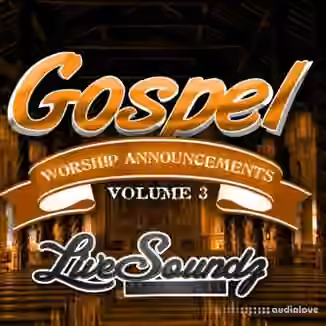 Live Soundz Productions Gospel Worship Announcements Vol.3 [WAV, MiDi, DAW Presets]