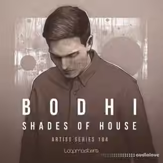 Loopmasters Bodhi Shades Of House [MULTiFORMAT]