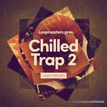 Loopmasters Chilled Trap 2 [MULTiFORMAT] - Sample Pack Artwork