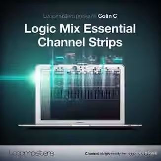 Loopmasters Logic Mix Essential Channel Strips [DAW Presets]