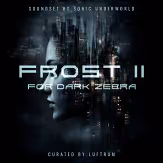 Luftrum Frost II Dark Zebra HZ Presets [Synth Presets]