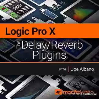 MacProVideo Logic Pro X 206 The Delay/Reverb Plugins [TUTORiAL]