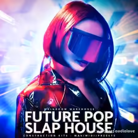 Mainroom Warehouse Future Pop Slap House [WAV, MiDi, Synth Presets]