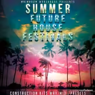 Mainroom Warehouse Summer Future House Festivals [MULTiFORMAT]
