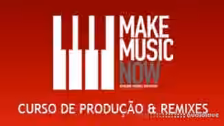 Make Music Now Produção Musical Cursos Completos [TUTORiAL]