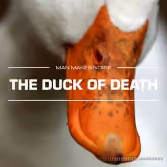 Man Makes Noise The Duck Of Death [Synth Presets]