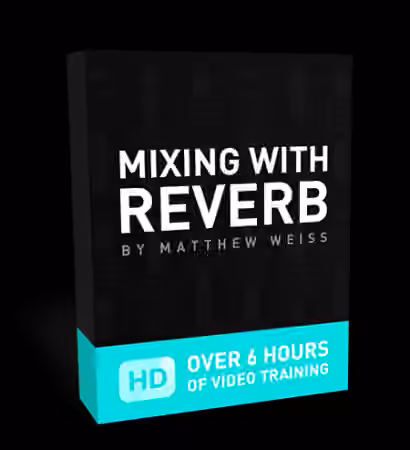 Matthew Weiss Mixing with Reverb [TUTORiAL]