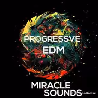Miracle Sounds Progressive EDM [WAV, MiDi, Synth Presets]