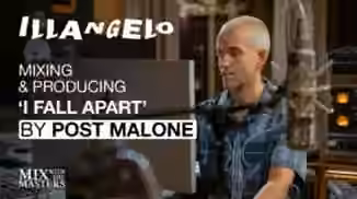 MixWithTheMasters Illangelo produces I Fall Apart by Post Malone Inside the Track #94 [TUTORiAL]