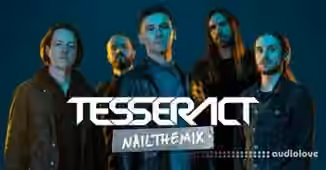 Nail The Mix Tesseract [TUTORiAL]