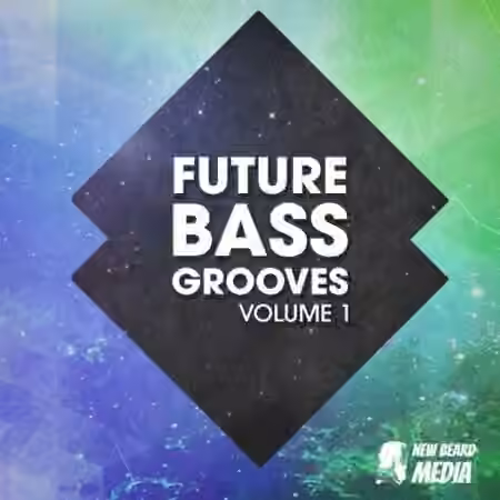 New Beard Media Future Bass Grooves Vol.1 [WAV]