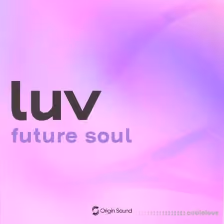 Origin Sound luv - future soul [WAV]