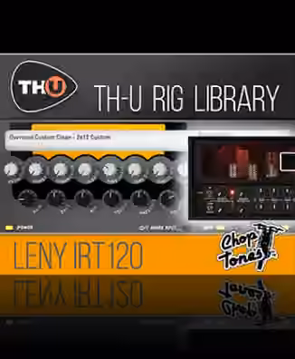 Overloud Choptones Leny IRT 120 Rig Library [Synth Presets]