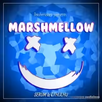 Patchmaker Marshmellow Future Bass and Cthulhu [Synth Presets, MiDi]