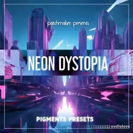 Patchmaker Neon Dystopia for Arturia Pigments [Synth Presets]