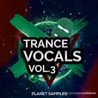 Planet Samples Trance Vocals Vol.3 [WAV, MiDi]