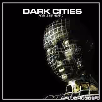 Plughugger Dark Cities [Synth Presets]