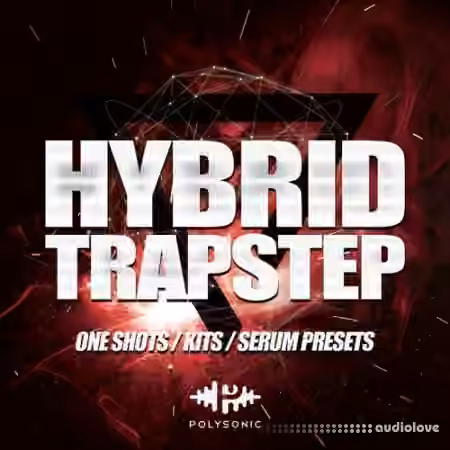 Polysonic Hybrid Trapstep [WAV, Synth Presets]