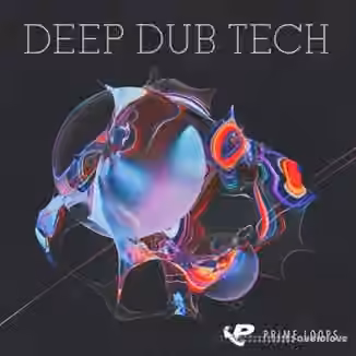 Prime Loops Deep Dub Tech [WAV, Synth Presets]