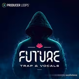 Producer Loops Future Trap and Vocals [MULTiFORMAT]