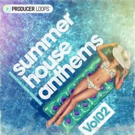 Producer Loops Summer House Anthems Vol.2 [WAV, MiDi]