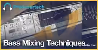 Producertech Bass Mixing Techniques [TUTORiAL]