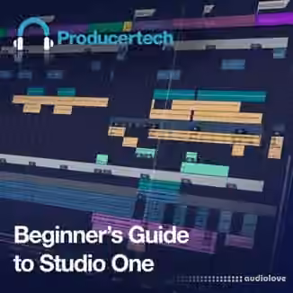 Producertech Beginner's Guide to Studio One [TUTORiAL]