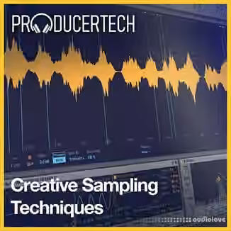Producertech Creative Sampling Techniques [TUTORiAL]