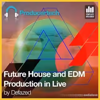Producertech Future House and EDM Production in Ableton Live [TUTORiAL]