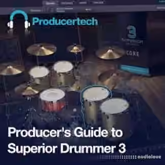 Producertech Producers Guide to Superior Drummer 3 [TUTORiAL]