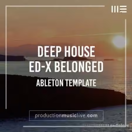 Production Music Live Belonged X Deep House Ableton Template [DAW Templates]
