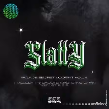 PVLACE Secret Loopkit Vol.4 + SLATTY FLP, Trackouts, Mastering Chain [WAV, MiDi, DAW Templates]