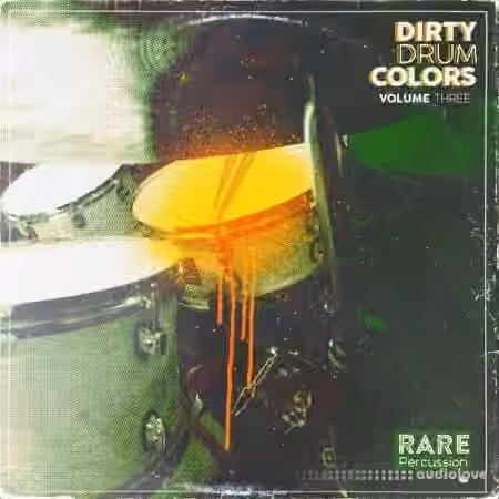 RARE Percussion Dirty Drum Colors Vol. 3 [WAV]