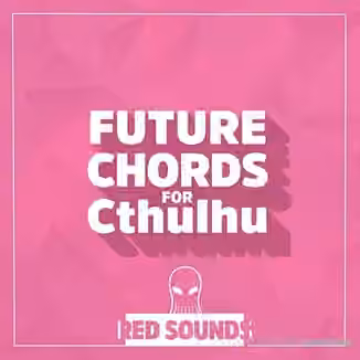 Red Sounds Future Chords [Synth Presets]