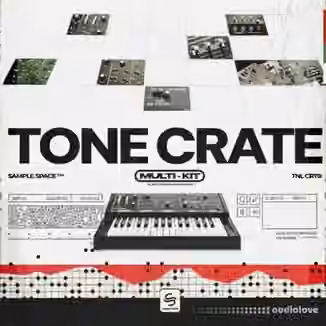 SampleSpace Tonecrate Multi Kit [WAV, Synth Presets]