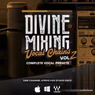 Sean Divine Productions Divine Mixing Vocal Chains V2 v1.2 [DAW Presets]