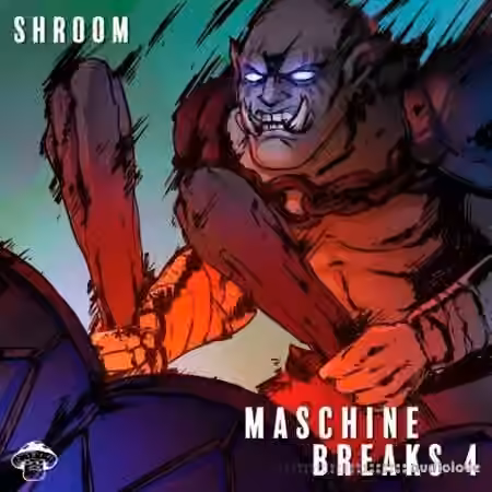 Shroom Maschine Breaks 4 [WAV]