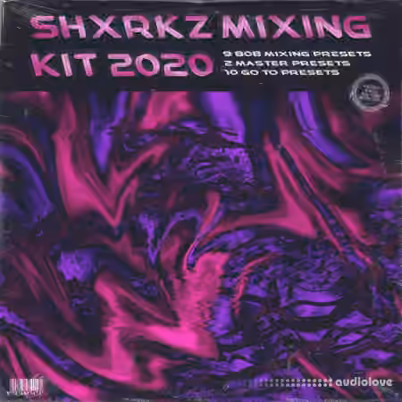 Shxrkz mixing kit 2020 [DAW Presets]