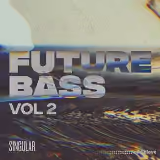 Singular Sounds Future Bass Vol.2 [WAV, MiDi, Synth Presets]