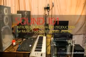 SkillShare Sound 101 Introduction to Audio for Music, Podcast, Broadcast & Film [TUTORiAL]