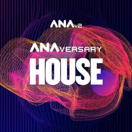 Sonic Academy ANAversary House [Synth Presets]