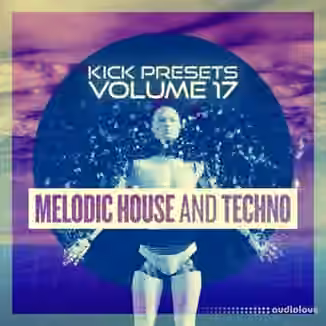 Sonic Academy KICK Presets Vol.17 [Synth Presets]